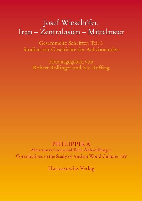 Josef Wiesehöfer. Iran - Zentralasien - Mittelmeer - 