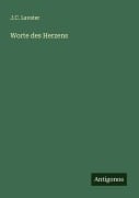 Worte des Herzens - J. C. Lavater