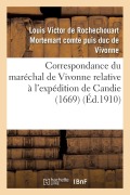 Cover-Bild zum Titel 'Correspondance Du Maréchal de Vivonne Relative À l'Expédition de Candie 1669' von 'Louis Victor de Rochechouart Mo Vivonne'