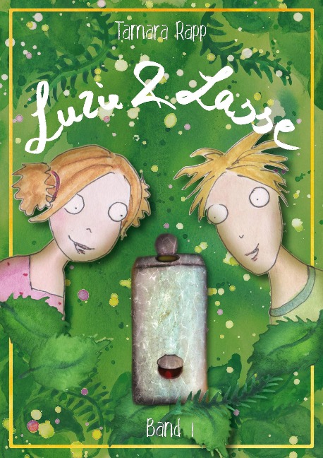Luzie & Lasse - Band 1 - Tamara Rapp
