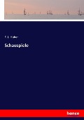 Cover-Bild zum Titel 'Schauspiele' von 'F. L. Huber'