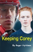 Keeping Corey - Roger Hyttinen