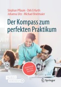 Cover-Bild zum Titel 'Der Kompass zum perfekten Praktikum' von 'Stephan Pflaum, Johanna Uitz, Michael Brielmaier, Dirk Erfurth'