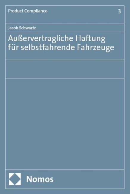 Außervertragliche Haftung für selbstfahrende Fahrzeuge - Jacob Schwartz