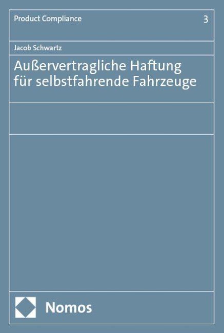 Außervertragliche Haftung für selbstfahrende Fahrzeuge - Jacob Schwartz