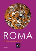 ROMA A Reise in die Römerzeit - Frank Schwieger