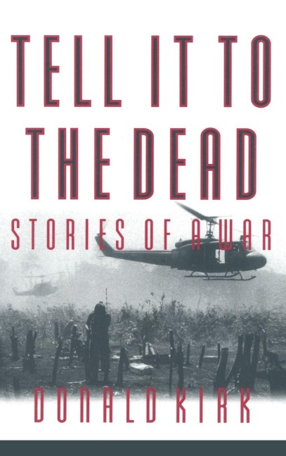 Tell it to the Dead - Donald Kirk