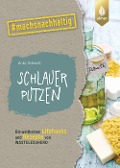 Cover-Bild zum Titel 'Schlauer putzen' von 'Anke Schmidt'
