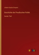 Cover-Bild zum Titel 'Geschichte der Preußischen Politik' von 'Johann Gustav Droysen'