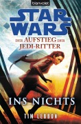 Cover-Bild zum Titel 'Star Wars(TM) Der Aufstieg der Jedi-Ritter -' von 'Tim Lebbon'