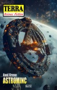 Cover-Bild zum Titel 'Terra - Science Fiction 16: ASTROMINC' von 'Axel Kruse'