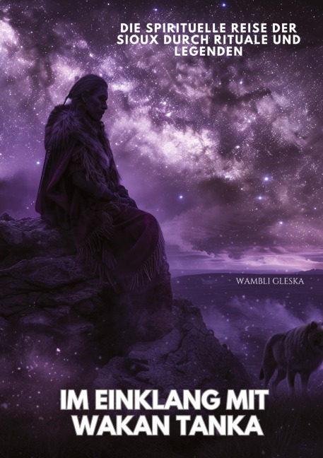 Im Einklang mit Wakan Tanka - Wambli Gleska