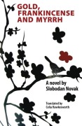 Cover-Bild zum Titel 'Gold, Frankincense and Myrrh' von 'Slobodan Novak'