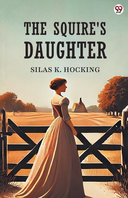 The Squire's Daughter - Silas K. Hocking