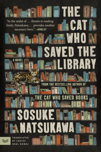 The Cat Who Saved the Library - Sosuke Natsukawa