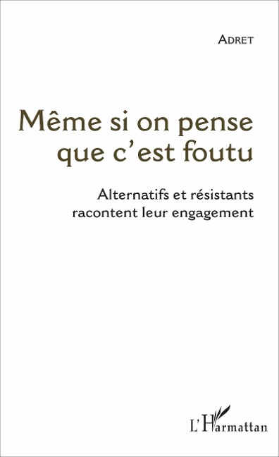 Même si on pense que c'est foutu - Adret