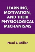 Cover-Bild zum Titel 'Learning, Motivation, and Their Physiological Mechanisms' von 'Neal E. Miller'