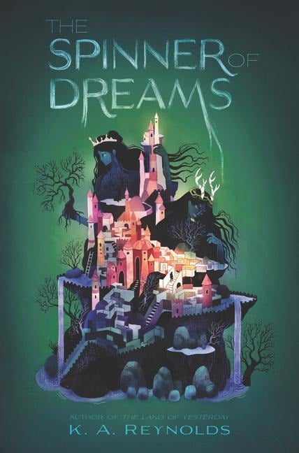 The Spinner of Dreams - K A Reynolds