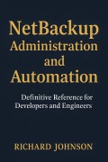 Cover-Bild zum Titel 'NetBackup Administration and Automation' von 'Richard Johnson'