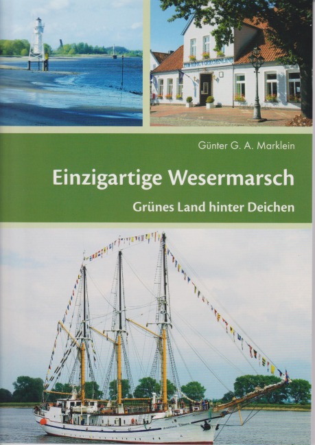 Einzigartige Wesermarsch - Günter G. A. Marklein