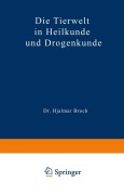 Cover-Bild zum Titel 'Die Tierwelt in Heilkunde und Drogenkunde' von 'Hjalmar Broch'