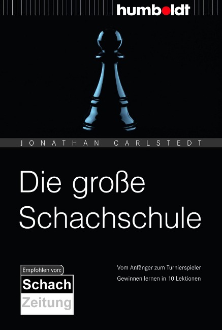 Die große Schachschule - Jonathan Carlstedt