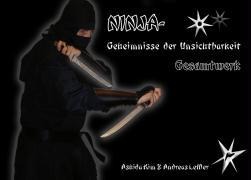 Ninja - Geheimnisse der Unsichtbarkeit. Gesamtwerk - Ashida Kim, Andreas Leffler