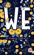 Cover-Bild zum Titel 'We' von 'Eugene Zamiatin'