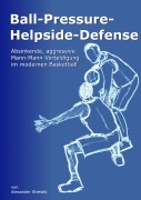 Cover-Bild zum Titel 'Ball-Pressure-Helpside-Defense' von 'Alexander Strestik'