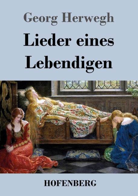 Lieder eines Lebendigen - Georg Herwegh