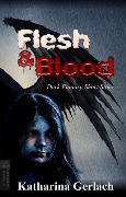 Flesh & Blood - Katharina Gerlach