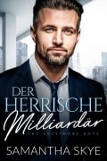 Cover-Bild zum Titel 'Der Herrische Milliardär' von 'Samantha Skye'