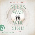 Cover-Bild zum Titel 'Alles, was wir sind' von 'Lara Prescott'