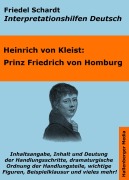 Cover-Bild zum Titel 'Prinz Friedrich von Homburg - Lektürehilfe und Interpretationshilfe. Interpretationen und Vorbereitungen für den Deutschunterricht.' von 'Friedel Schardt, Heinrich von Kleist'