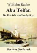 Cover-Bild zum Titel 'Abu Telfan (Großdruck)' von 'Wilhelm Raabe'