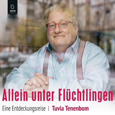 Allein unter Flüchtlingen - Tuvia Tenenbom