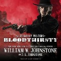Cover-Bild zum Titel 'Bloodthirsty' von 'J. A. Johnstone, William W. Johnstone'
