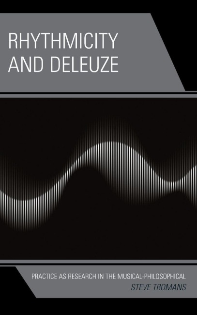 Rhythmicity and Deleuze - Steve Tromans