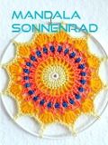 Cover-Bild zum Titel 'Mandala Sonnenrad' von 'Andrea Stertz'