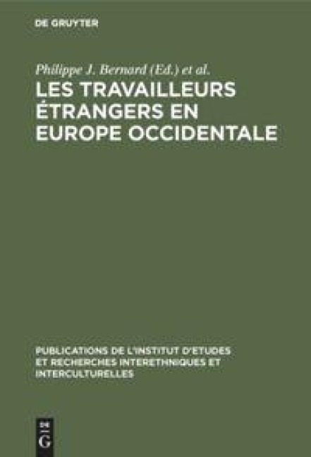 Les Travailleurs étrangers en Europe occidentale - 