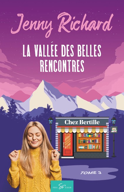 La vallée des belles rencontres - Tome 3 - Jenny Richard