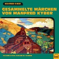 Cover-Bild zum Titel 'Gesammelte Märchen von Manfred Kyber' von 'Manfred Kyber'