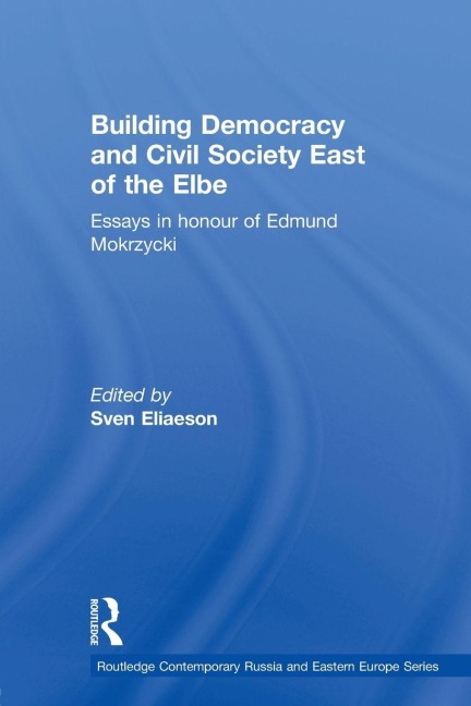 Building Democracy and Civil Society East of the Elbe - Sven Eliaeson