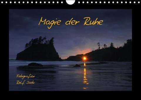 Magie der Ruhe Fotografien Rolf Dietz (Wandkalender immerwährend DIN A4 quer) - Rolf Dietz