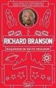 Richard Branson Basarisizlik En Iyi Okuldur - Richard Branson