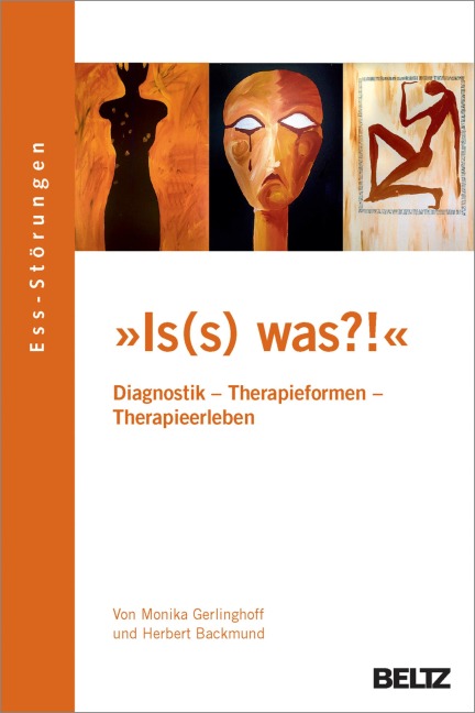 'Is(s) was?!' Ess-Störungen: Diagnostik -  Therapieformen - Therapieerleben - Monika Gerlinghoff, Herbert Backmund