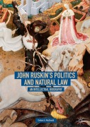 Cover-Bild zum Titel 'John Ruskin's Politics and Natural Law' von 'Graham A. MacDonald'