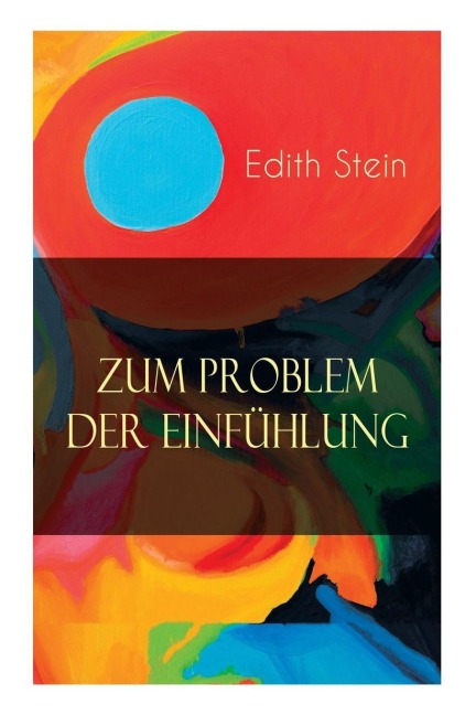 Zum Problem der Einfühlung - Edith Stein