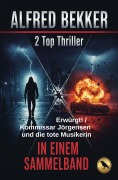 Cover-Bild zum Titel '2 Top Thriller: Erwürgt! / Kommissar Jörgensen und die tote Musikerin' von 'Alfred Bekker'