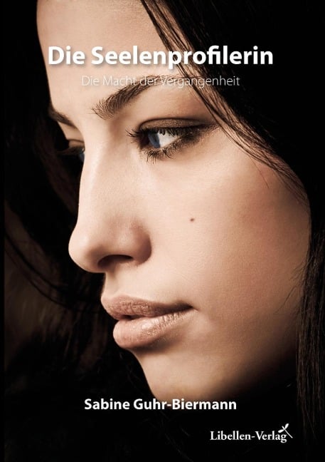 Die Seelenprofilerin - Sabine Guhr-Biermann